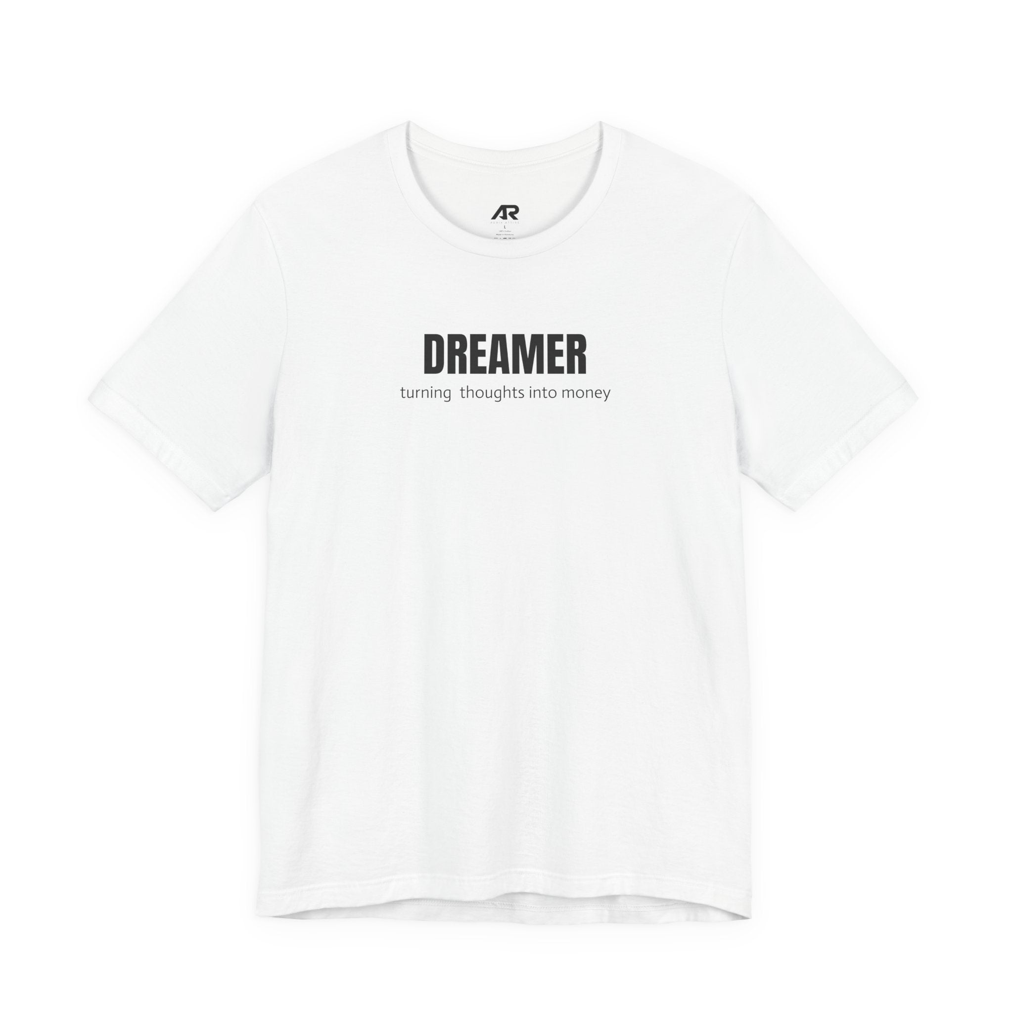 Dreamer Tee | Turning Thoughts Into Money T-Shirt | AERIX ATTIRE