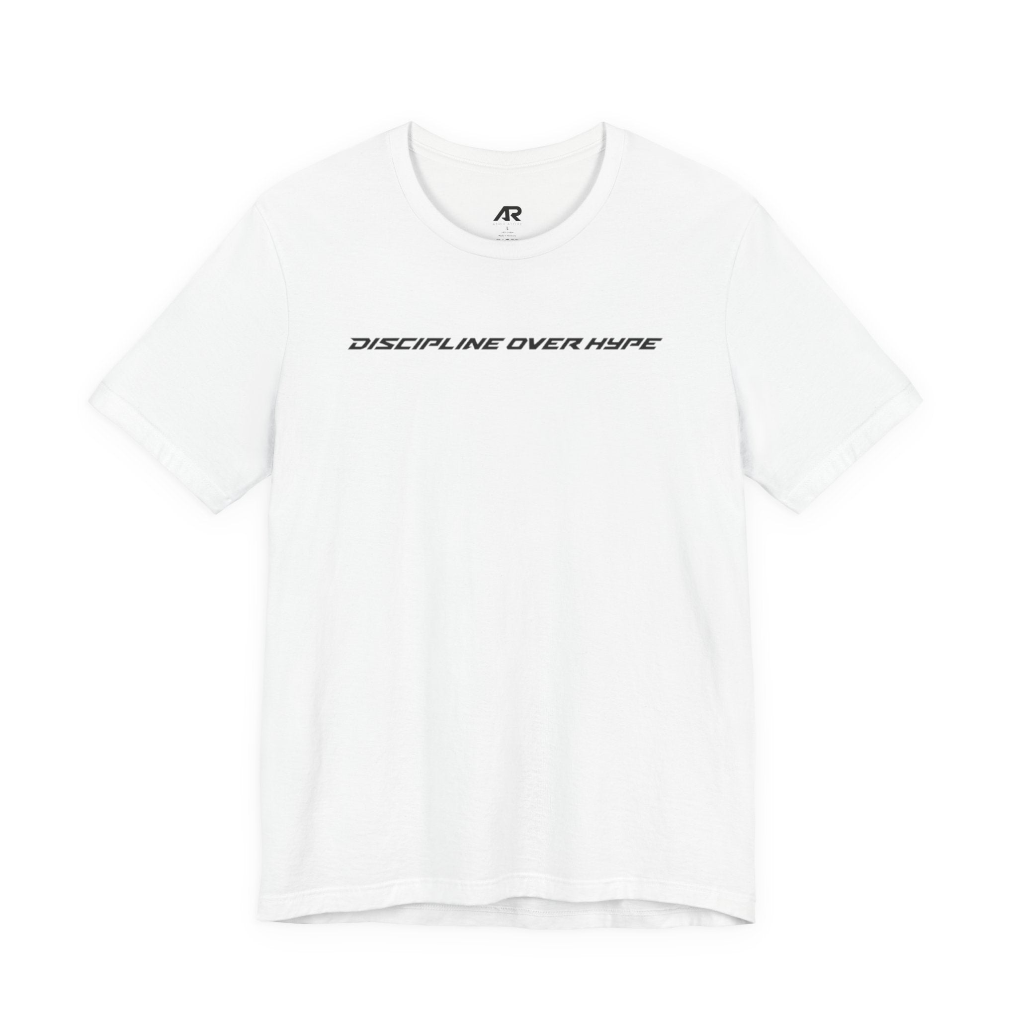 Discipline Over Hype Tee | Motivational Text T-Shirt | AERIX ATTIRE